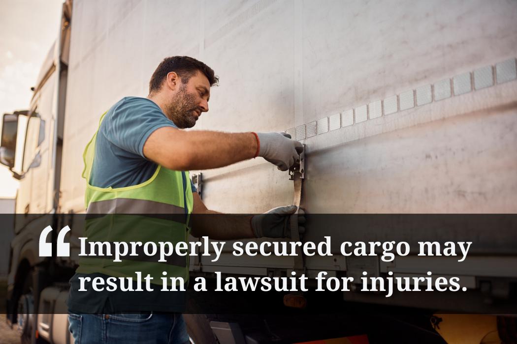 Unsecured Cargo Accidents | Fried Goldberg LLC