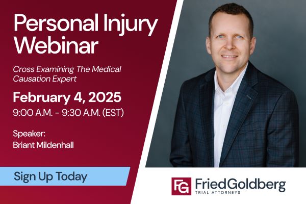 Fried Goldberg Personal Injury Webinar 2.4.25